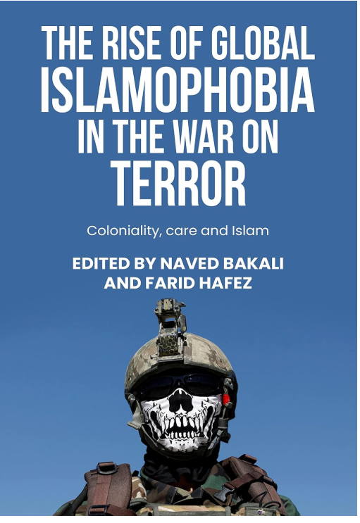 Teröre Karşı Savaşta Küresel İslamofobinin Yükselişi: Sömürgecilik, Irk ve İslam (Sömürge Sonrası Uluslararası Çalışmalar)